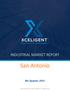 INDUSTRIAL MARKET REPORT. San Antonio. 4th Quarter Q4 Market Trends 2016 by Xceligent, Inc. All Rights Reserved