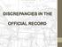 DISCREPANCIES IN THE OFFICIAL RECORD