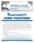 WillowTalk. Homeowners COME TOGETHER! WillowTalk. Willowbridge - Stonebridge Homeowners Association Newsletter