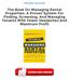 The Book On Managing Rental Properties: A Proven System For Finding, Screening, And Managing Tenants With Fewer Headaches And Maximum Profit Free
