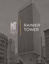 RAINIER TOWER ON-SITE RETAIL BUILDING AMENITIES BUILDING FACTS. » Total Building Size...538,000 RSF. » Conference room facility