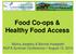 Food Co-ops & Healthy Food Access. Micha Josephy & Bonnie Hudspeth NOFA Summer Conference // August 12, 2012
