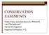 CONSERVATION EASEMENTS. Public Policy Considerations for PRIVATE Land Management Harriet M. Hageman Hageman & Brighton, P.C.