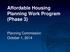 Affordable Housing Planning Work Program (Phase 3) Planning Commission October 1, 2014