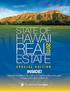 STATE OF HAWAII REAL ESTATE SPECIAL EDITION INSIDE! Market conditions to watch Opportunities this year Housing trends & indicators