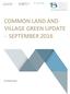 COMMON LAND AND VILLAGE GREEN UPDATE - SEPTEMBER 2016