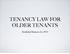 TENANCY LAW FOR OLDER TENANTS. Residential Tenancies Act 2010