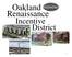 Oakland Renaissance. Incentive District