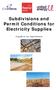 Subdivisions and Permit Conditions for Electricity Supplies. A guide to our requirements