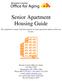 Senior Apartment Housing Guide. This guidebook contains brief descriptions of senior apartment options in Broome County.