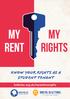 MY RENT MY RIGHTS. Know your rights as a student tenant. BRISTOL SU Lettings. bristolsu.org.uk/myrentmyrights. The Student Property People