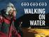 WALKING ON WATER. Directed by Andrey M Paounov 2018 / 100 min / Documentary / USA, Italy / Color / English CONTACT INFO