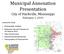 Municipal Annexation Presentation City of Starkville, Mississippi February 1, 2019