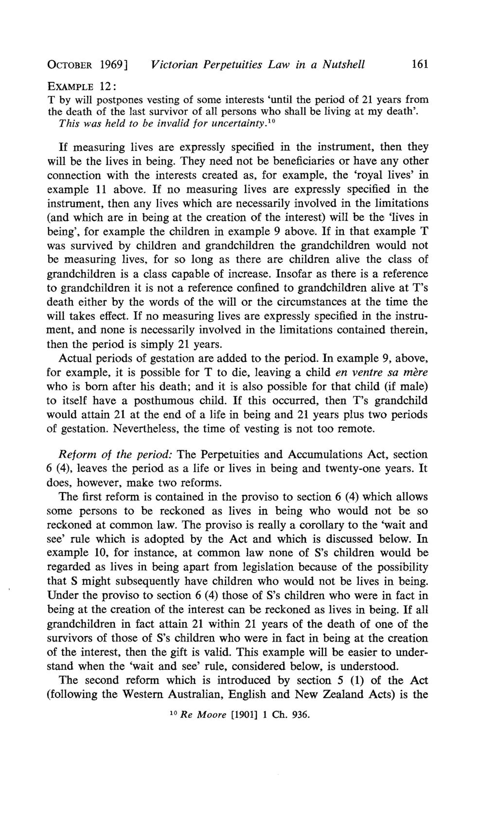 OCTOBER 1969] EXAMPLE 12: Victorian Perpetuities Law in a Nutshell 161 T by will postpones vesting of some interests 'until the period of 21 years from the death of the last survivor of all persons