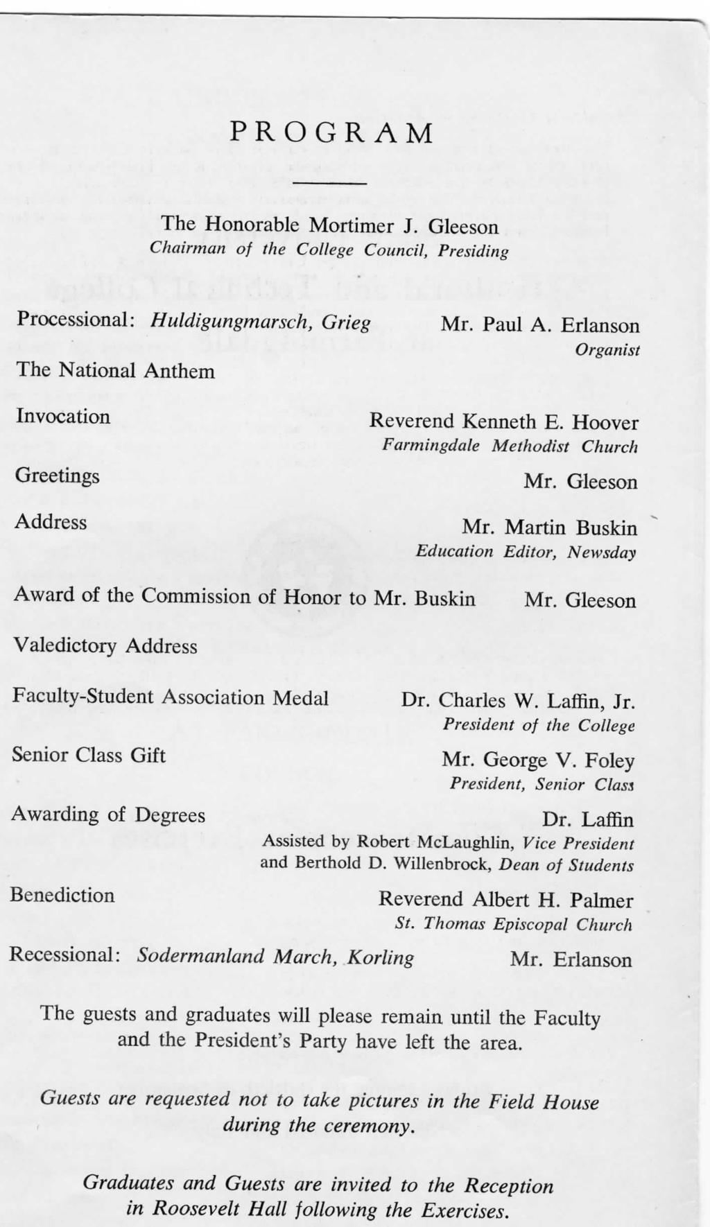 PROGRAM The Honorable Mortimer J. Gleeson Chairman of the College Council, Presiding Processional: Huldigungmarsch, Grieg The National Anthem Invocation Greetings Address Mr. Paul A.