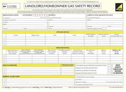 Gas safety If there is a gas supply to your property we will need a Landlord s Gas Safety Certificate. This is an annual check carried out by a Gas Safe registered engineer.