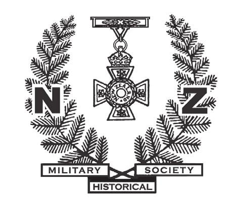 NEW ZEALAND MILITARY HISTORICAL SOCIETY (INC) The society was formed in 1973 to foster the study of New Zealand military