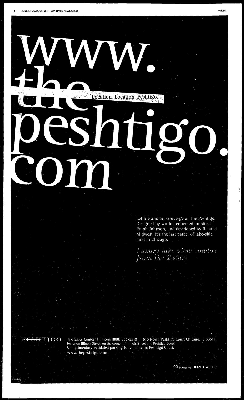 8 JUNE 1820, 2008 0111 SUNTMES NEWS GROUP olocàtiön Pesht Let lue and art converge at The Peshtigo Designed by worldrenowned architect Ralph Johnson, and developed by Relnied Midwest, it's the last