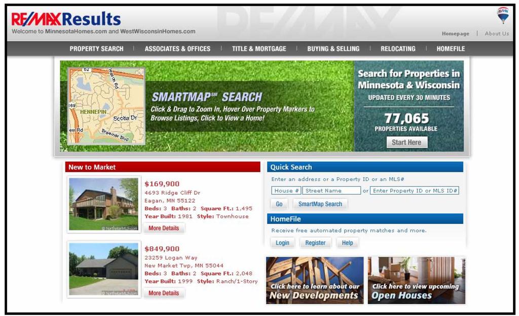 MinnesotaHomes.com & WestWisconsinHomes.com Our nationally recognized website is a valuable tool in marketing your property.