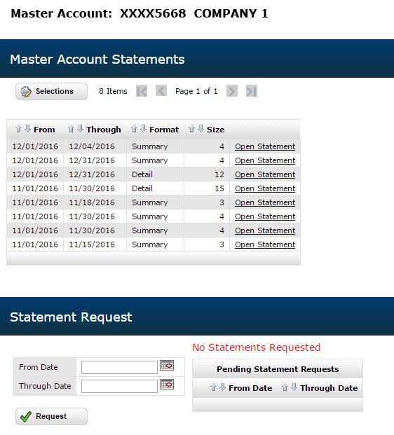 If a statement is needed for a different date range, it can be requested and presented the next business day. MASTER ACCOUNT STATEMENTS 1 Click Statements under Master Accounts on the menu.