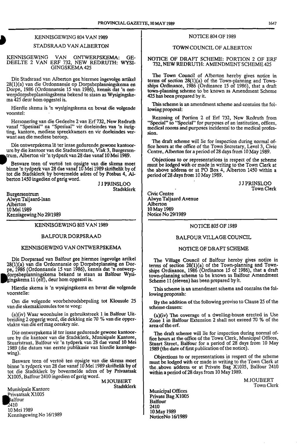 PROVINCIAL GAZETTE, 10 MAY 1989 1647 111 KENNISGEWING 804 VAN 1989 NOTICE 804 OF 1989 STADSRAAD VAN ALBERTON TOWN COUNCIL OF ALBERTON KENNISGEWING VAN ONTWERPSKEMA: GE NOTICE OF DRAFT SCHEME: PORTION
