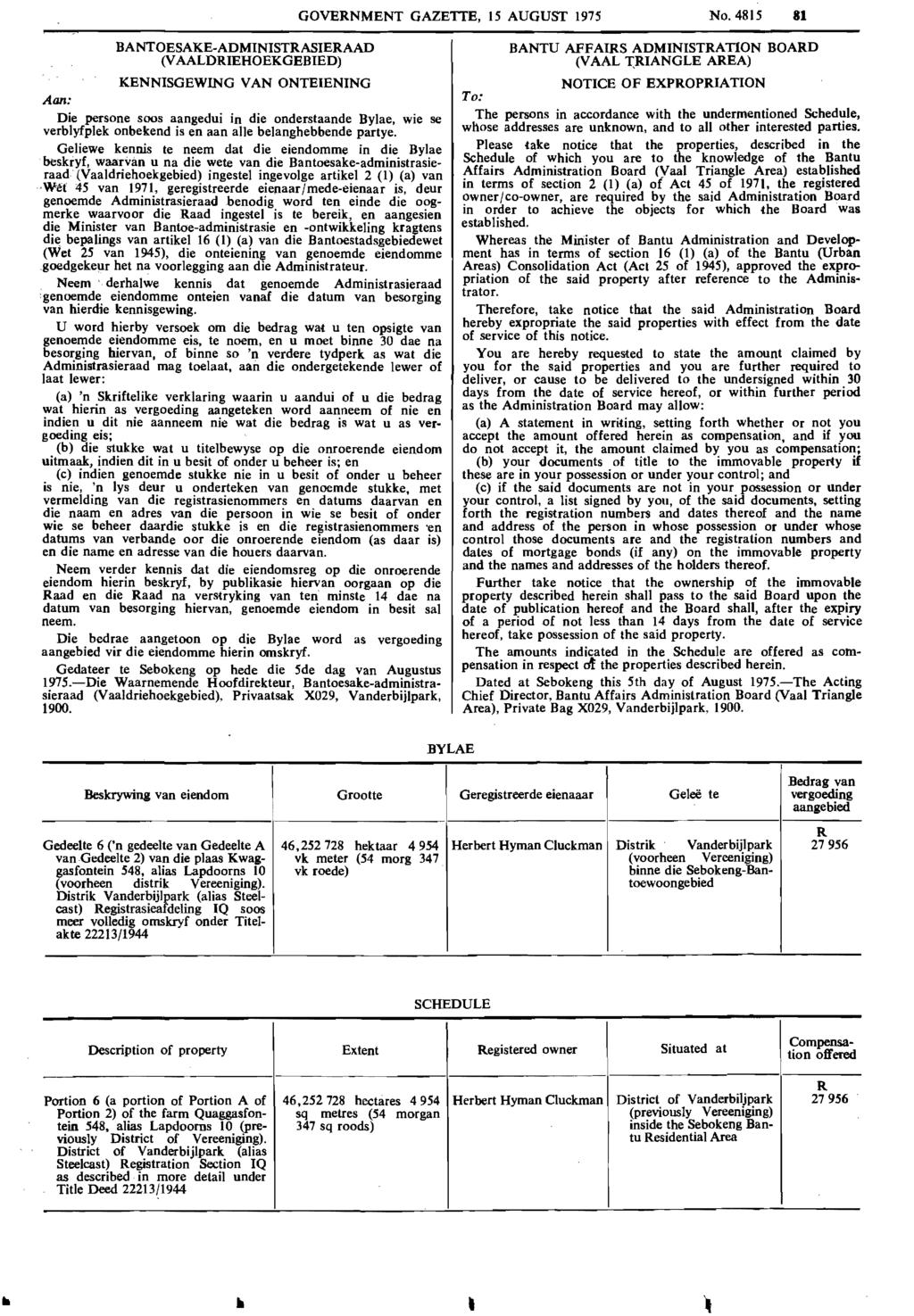 , Reproduced by Sabinet Online in terms of Government Printer s Copyright Authority No. 10505 dated 02 February 1998 GOVERNMENT GAZETTE, 15 AUGUST 1975 No.