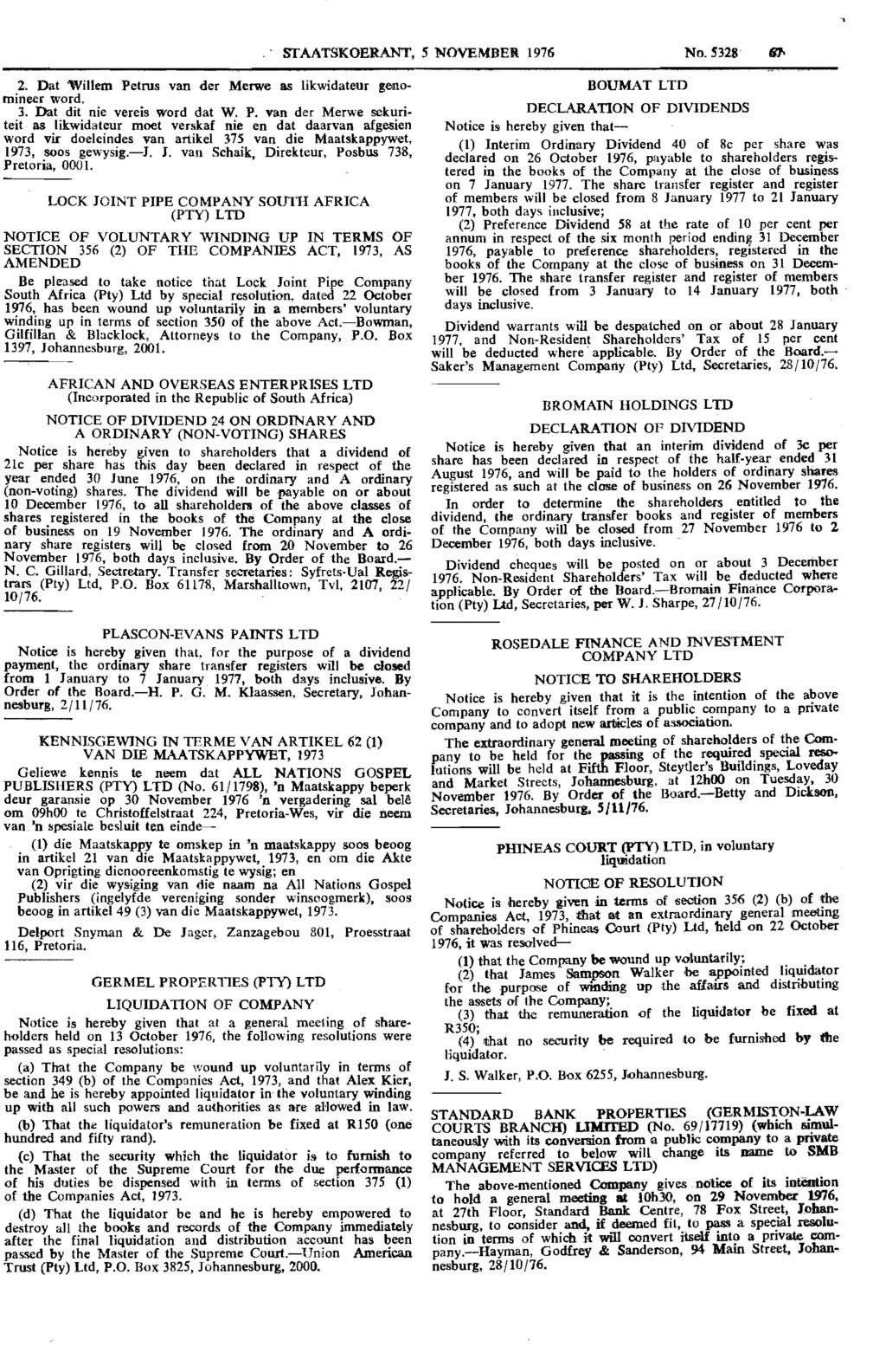 Reproduced by abinet Online in terms of Government Printer s Copyright Authority No. 10505 dated 02 February 1998.' TAATKOERANT, 5 NOVEMBER 1976 No. 2.