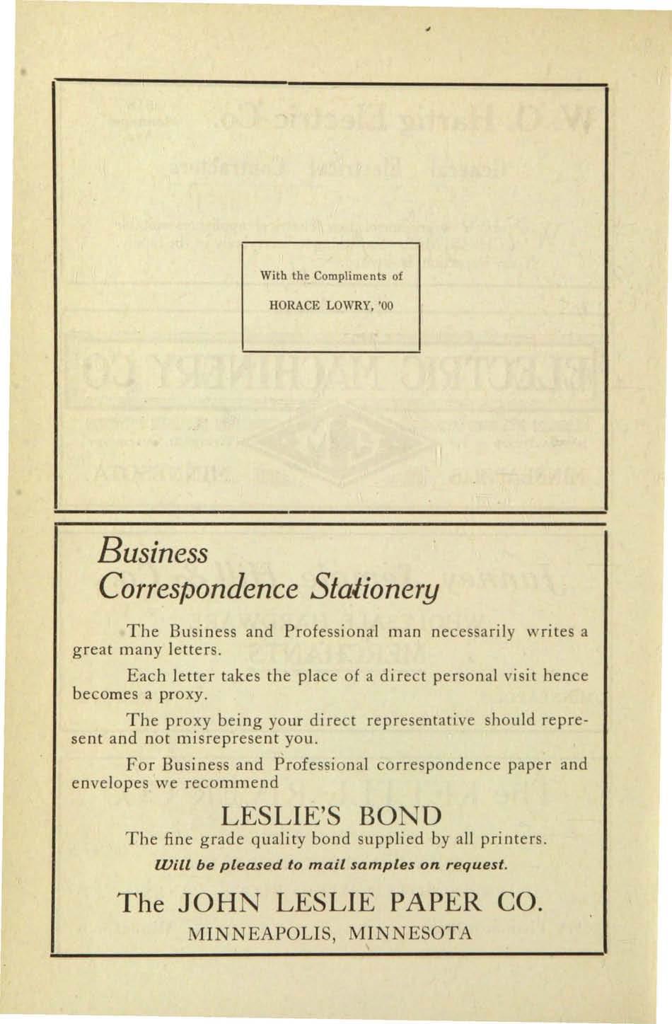 With the Compliments of HORACE LOWRY, '00 Business Correspondence SlaJionery The Business and Professional man necessarily writes a great many letters.