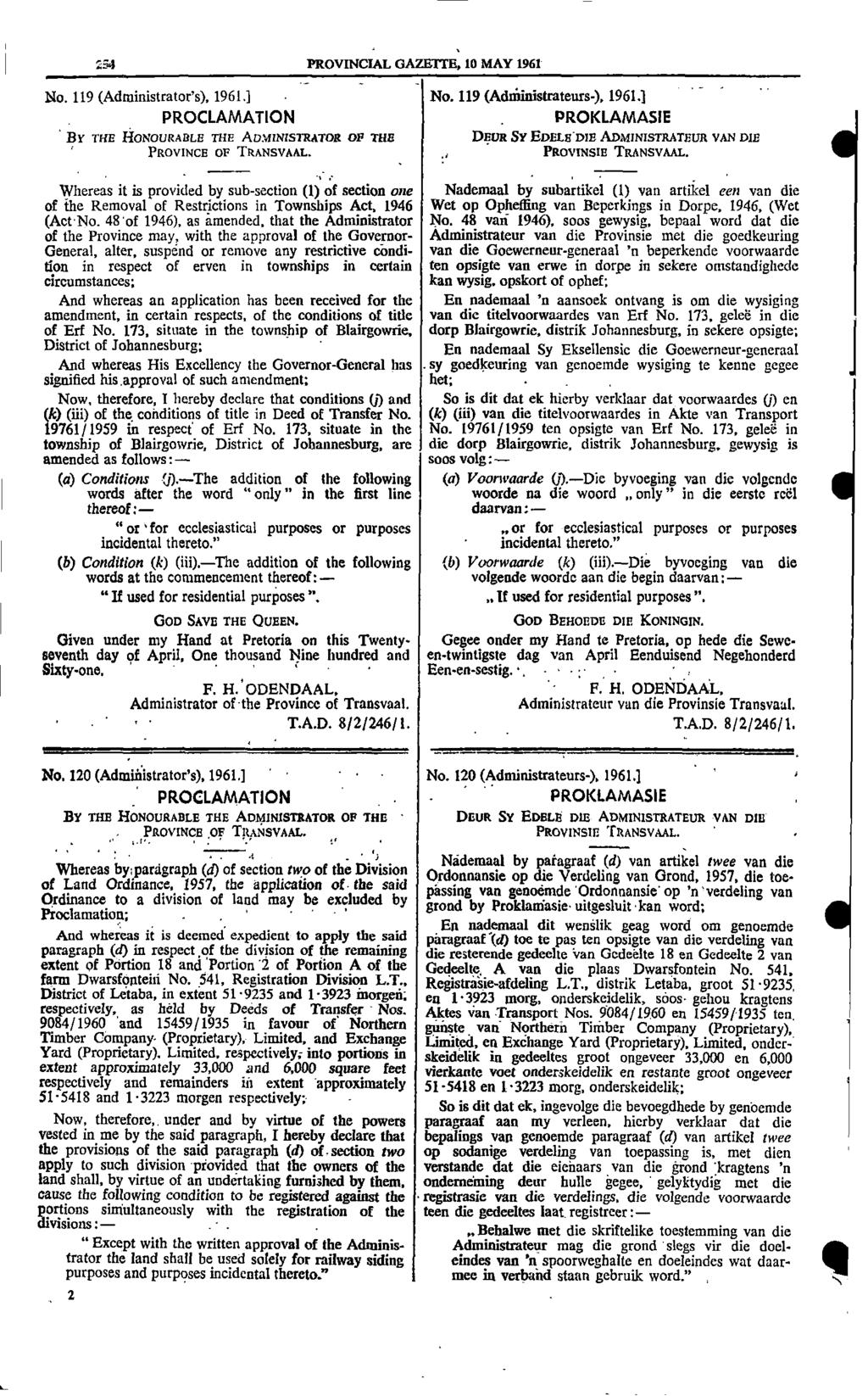 1 :54 PROVINCIAL GAZETTE 10 MAY 1961 No 119 (Administrators) 1961] No 119 (Adnfinistrateurs) 1961] PROCLAMATION PROKLAMASIE BY THE HONOURABLE THE ADMINISTRATOR OP THE DWR SY EDELEDIE ADMINISTRATEUR