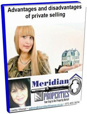 The advantages and disadvantages of private selling Copyrights belong to Lizette Vilonel of Meridian Finance and Properties (http://meridianfinance.co.