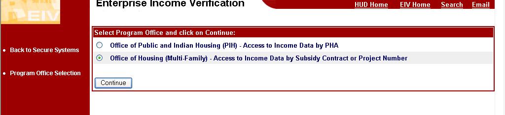 5.0 Getting Started Acknowledgement Checkbox Affirm Checkbox If the user has access to both Office of Housing (Multi-Family) and Office of Public and Indian Housing (PIH) programs, the user will see
