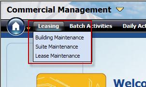 Module 3: Setting Up a New Building Accessing the Building Maintenance Web Page Overview You can access Building, Suite or Lease Maintenance from the Leasing activity menu as illustrated below: