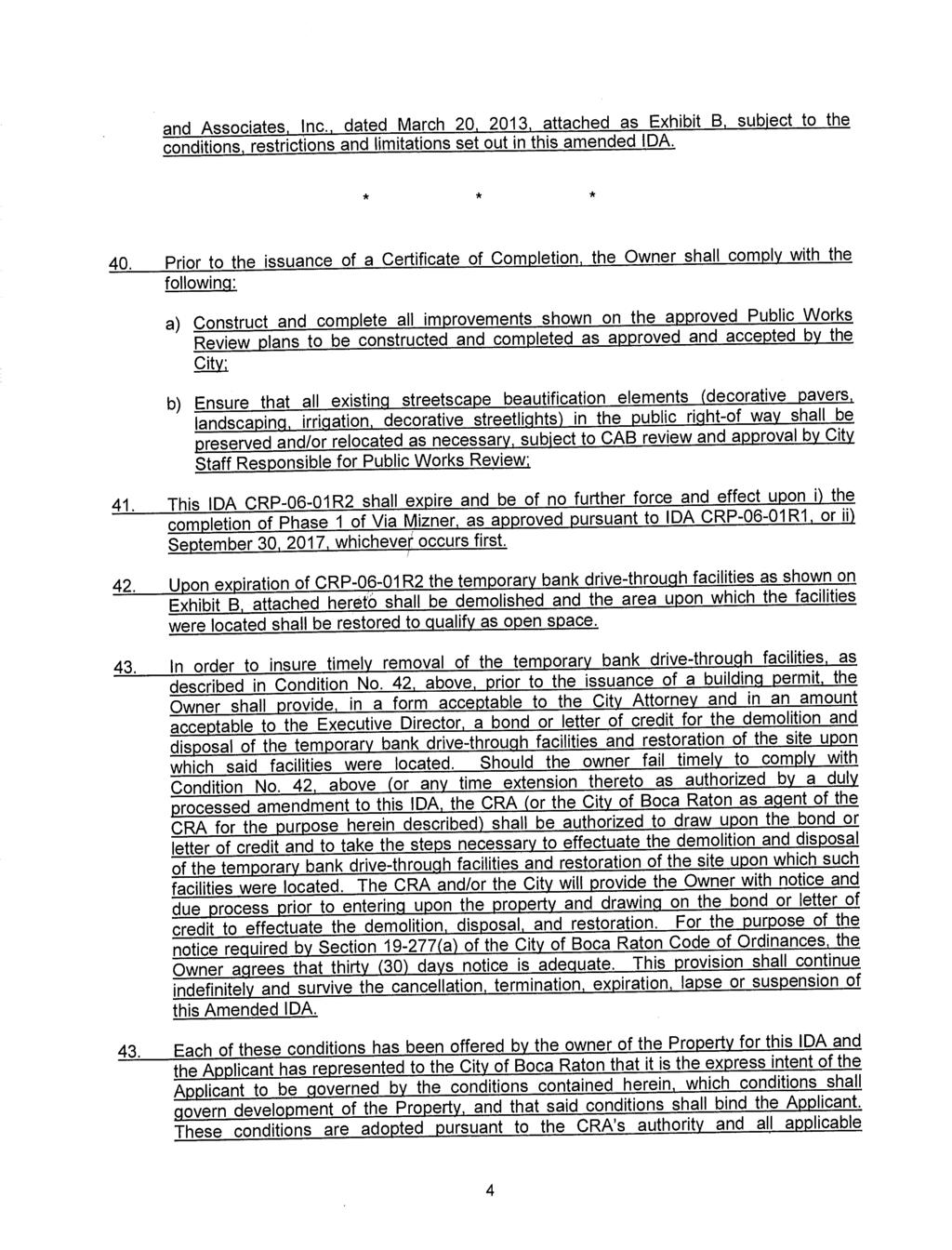 and Associates, Inc., dated March 20, 2013, attached as Exhibit B. subject to the conditions, restrictions and limitations set out in this amended IDA. * * * 40.