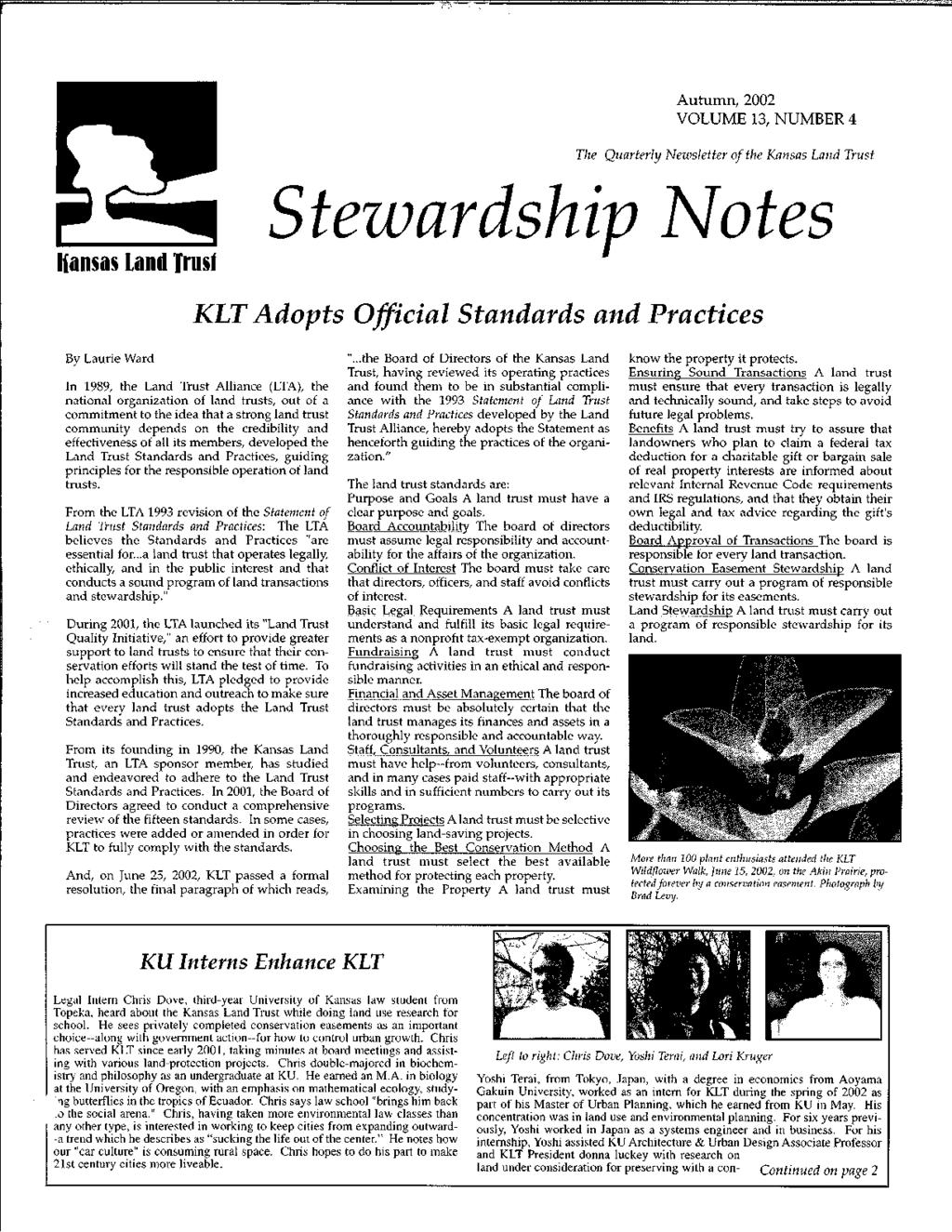 Hansas Land Trus' Autumn, 2002 VOLUME 13, NUMBER 4 The Quarterly Newsletter of the Kansas Land Trust Stezvardship }Votes KLT Adopts Official Standards and Practices By Laurie Ward In 1989, the Land