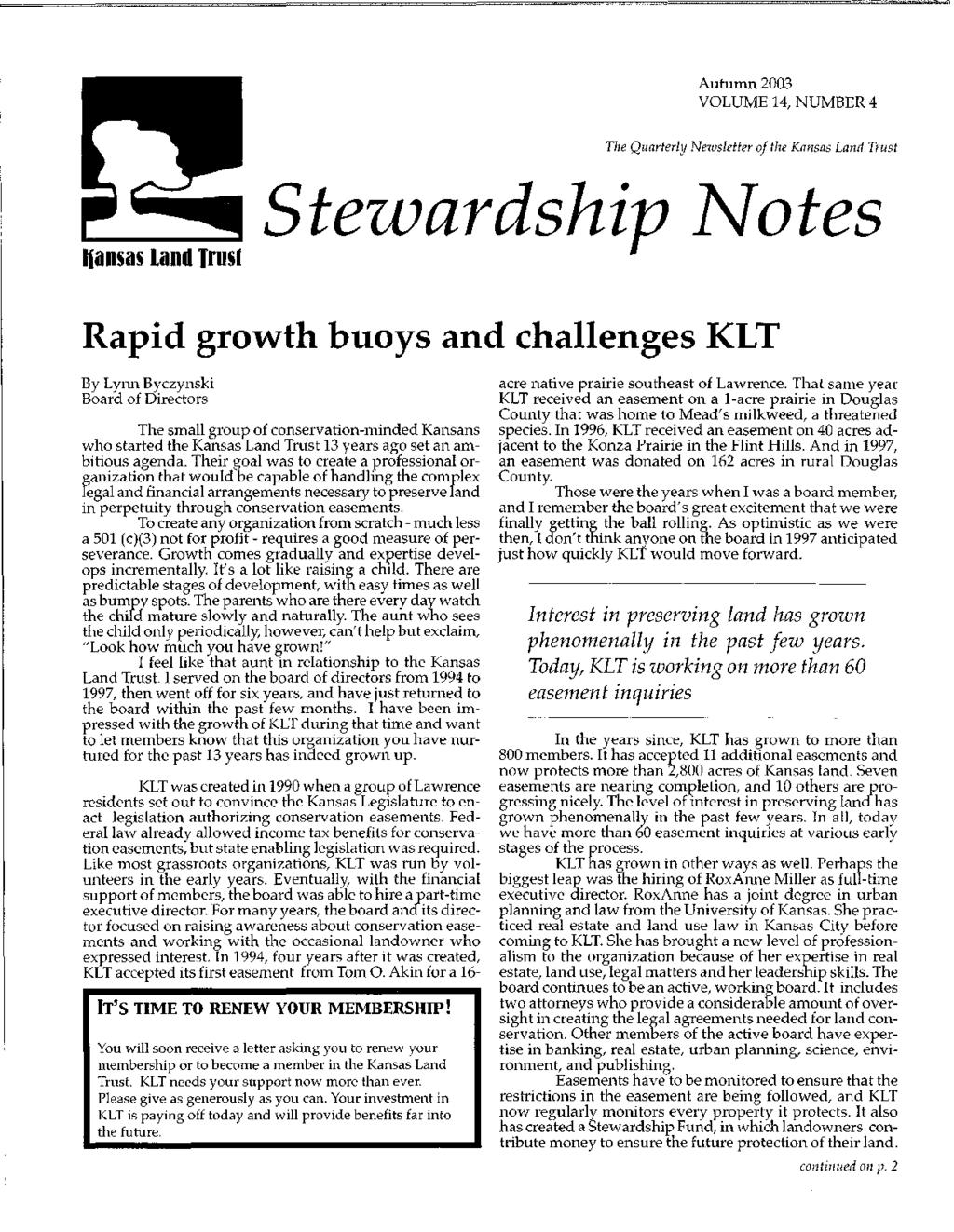 Autumn 2003 VOLUME 14, NUMBER 4 The Quarterly Newsletter of the Kansas Land Trust Hansas land Trust Stezvardship}Votes Rapid growth buoys and challenges KLT By Lynn Byczynski Board of Directors The