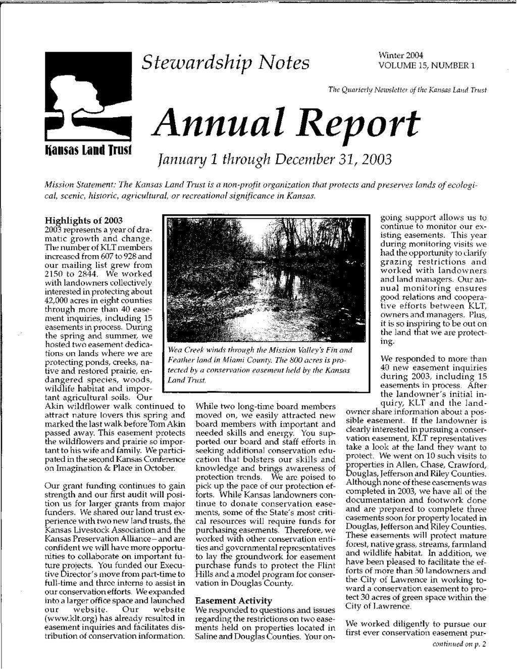 Stezvardship}Votes Winter 2004 VOLUME 15, NUMBER 1 The Quarterly Newsletter of the Kansas Land Trust al o January 1 through December 31, 2003 Mission ~tate~en~: The ~ansas Land Trust is a non-profit