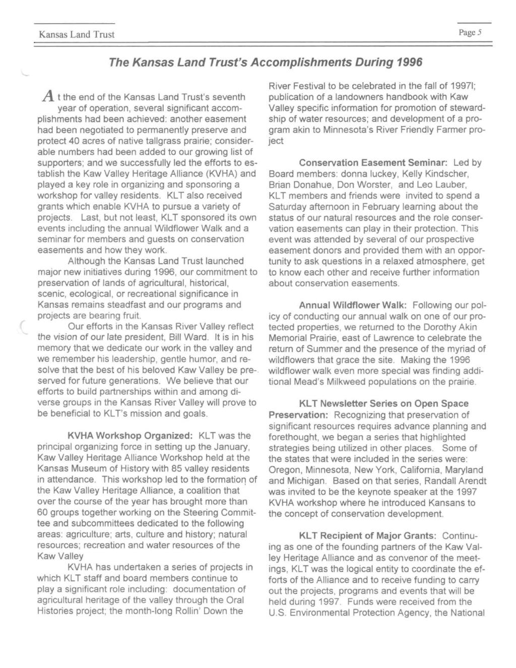 Kansas Land Trust Page 5 The Kansas Land Trust's Accomplishments During 1996 A t the end of the Kansas Land Trust's seventh year of operation, several significant accomplishments had been achieved: