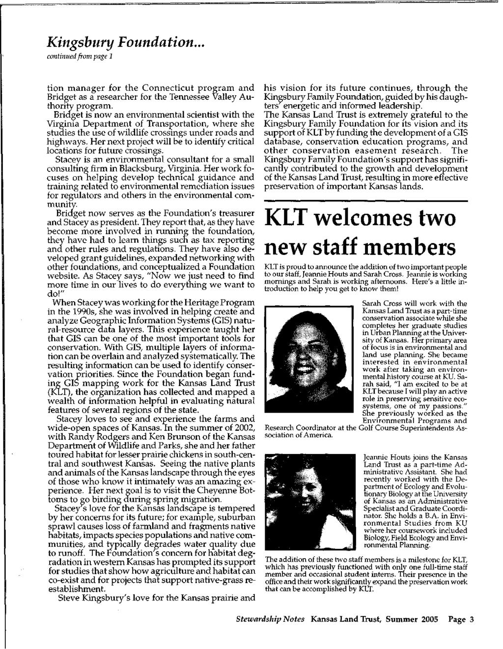 Kingsbury Foundation... continued from page 1 tion manager for the Connecticut program and Bridget as a researcher for the Tennessee Valley Authority program.