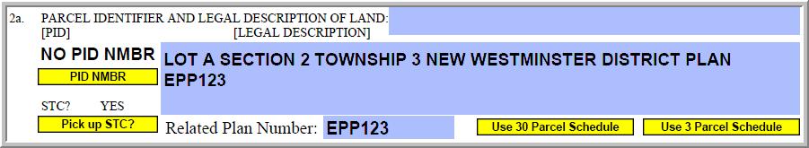 Item 2(a) Parcel Identifier and Legal Description of Land Form Fields Line 1 Parcel identifier field: enter the PID number in the format 999-999-999 (e.g., type 079-345-232, not 079 345 232 or 079345232 ).
