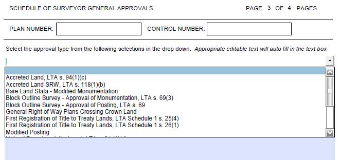 Schedule of Surveyor General Approvals Form Fields Line 1 Plan number field: this field populates automatically when the plan number field in the first page of the application is completed.