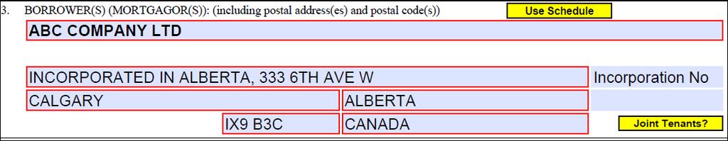 corporation s name, enter a space in the incorporation number field and tab into the third line to continue with the borrower s postal address.