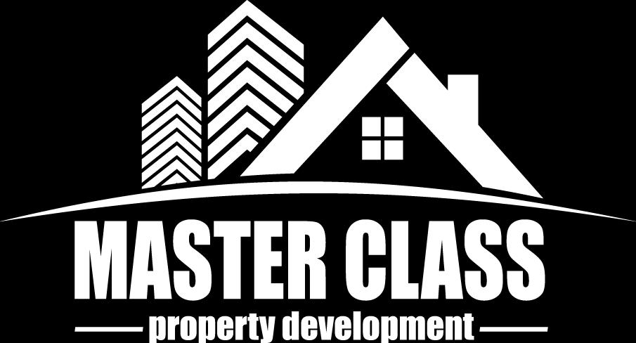 PROPERTY DEVELOPMENT MASTER CLASS COURSE INFORMATION DAY 1 Be Development Ready So what is your plan?