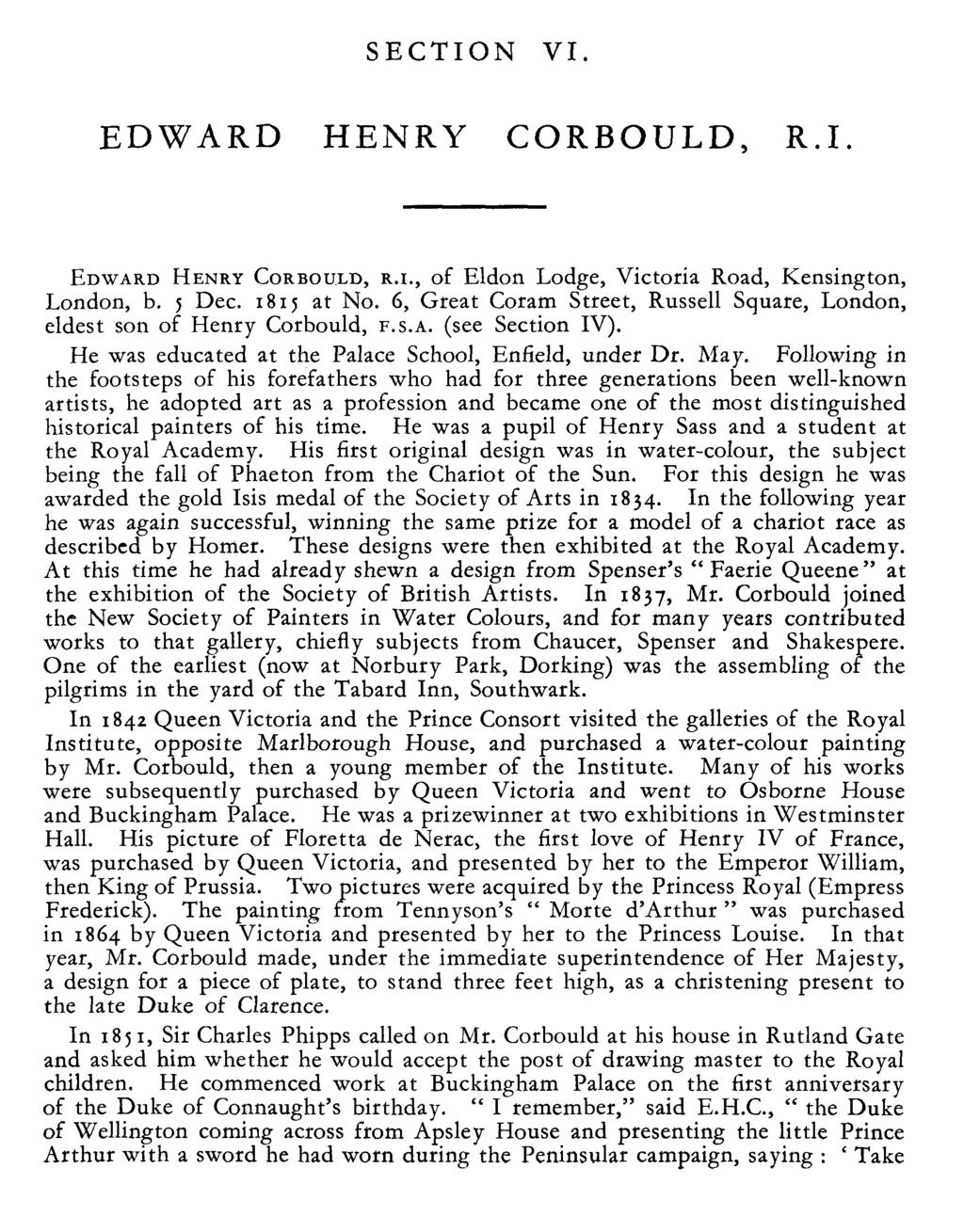 SECTON V. EDWARD HENRY CORBOULD, R.. EDWARD HENRY CORBOULD, R.., of Eldon Lodge, Victoria Road, Kensington, London, b. j Dec. 181 j at No.
