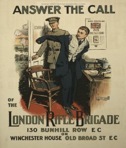 Below a Recruitment poster for the London Rifle Brigade 1915 Ernest joined the 5 th City of London Regiment D Company, London Rifle Brigade.