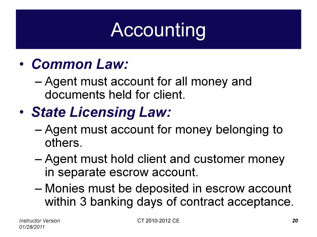 Connecticut real estate salespersons and brokers must abide by both the common law duty of loyalty and state licensing law duties related to accounting.