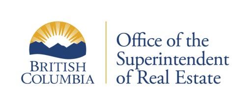 RULE OF THE SUPERINTENDENT OF REAL ESTATE Real Estate Services Act ANNOTATED VERSION The Office of the Superintendent of Real Estate is requesting feedback on proposed amendments to the Real Estate