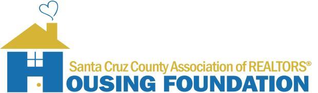 CLOSING COST ASSISTANCE GRANT PROGRAM INFORMATION, INSTRUCTIONS, APPLICATION AND AGREEMENT The Santa Cruz County Association of REALTORS Housing Foundation was founded in 2003 to assist residents of