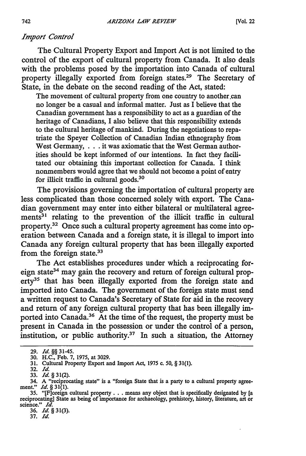 ARIZONA LAW REVIEW [Vol. 22 Import Control The Cultural Property Export and Import Act is not limited to the control of the export of cultural property from Canada.