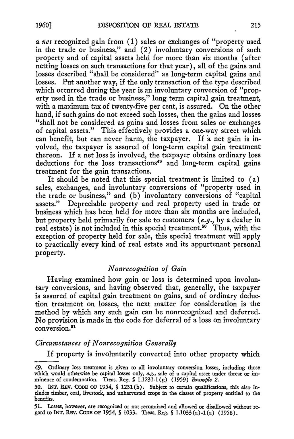1960] DISPOSITION OF REAL ESTATE a net recognized gain from (1) sales or exchanges of "property used in the trade or business," and (2) involuntary conversions of such property and of capital assets