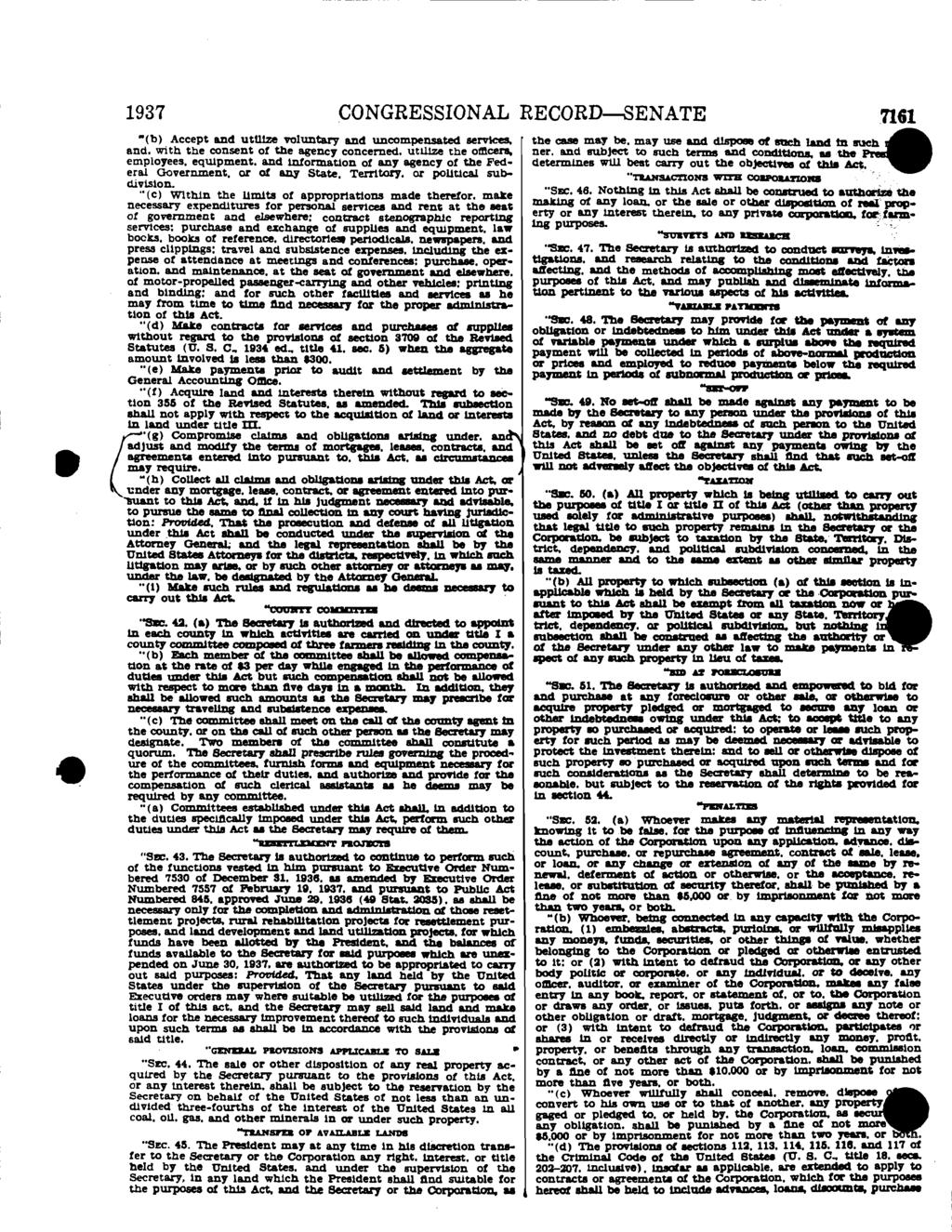 1937 CONGRESSIONAL RECORD-SENATE (b) Accept and utilize voluntary and uncompensated services, and, with the consent of the agency concerned, utilize the officers, employees, equipment, and